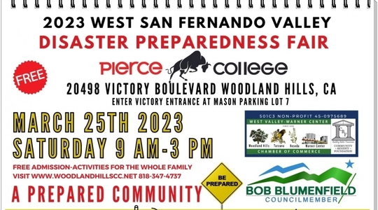 2023 WEST SAN FERNANDO VALLEY DISASTER PREPAREDNESS FAIR - 20498 VICTORY BOULEVARD, WOODLAND HILLS, CA, MARCH 25TH 2023 - SATURDAY 9 AM-2 PM - FREE ADMISSION-ACTIVITIES FOR THE WHOLE FAMILY - VISIT WWW.WOODLANDHILLSCC.NET 818-347-4737